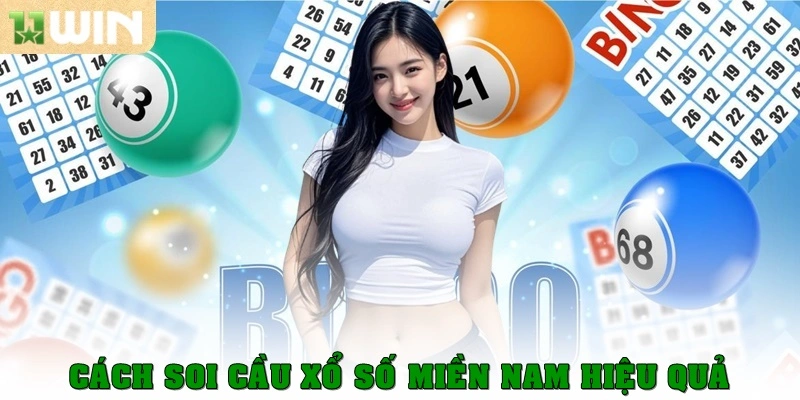 Xổ số miền Nam – Bí quyết soi cầu chuẩn xác tại 11win 4 Cách soi cầu xổ số miền Nam hiệu quả